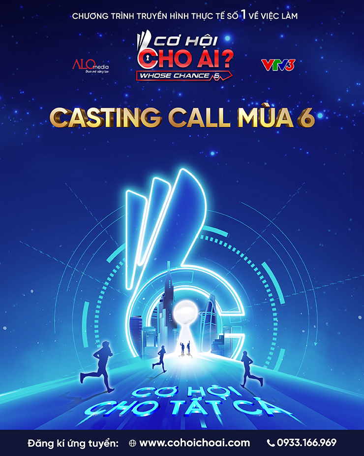 “Cơ Hội Cho Ai – Whose Chance” mùa 6 chính thức mở casting call với thông điệp ‘Cơ Hội Cho Tất Cả!’